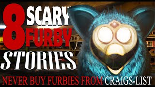 NEVER BUY FURBIES FROM CRAIGSLIST  8 SCARY FURBY STORIES [upl. by Scandura]