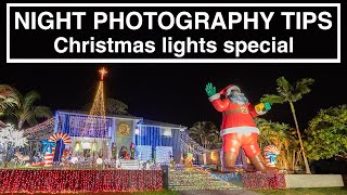 NIGHT PHOTOGRAPHY  Capturing Christmas Lights  Tips camera settings and more for beginners [upl. by Rocher]