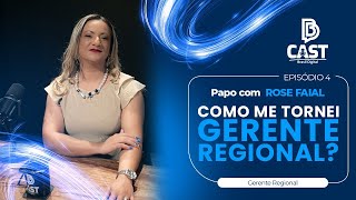 COMO ME TORNEI GERENTE REGIONAL DA BRASIL DIGITAL  BDCAST EP 05  ROSE FAIAL [upl. by Lamphere]