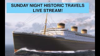 HISTORIC TRAVELS SUNDAY NIGHT LIVE [upl. by Adnil]