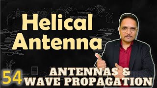 Helical Antenna Basics Structure Ground Planes Modes amp Applications Explained [upl. by Nalym155]