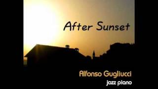 After Sunset  Jazz Piano Album  Alfonso Gugliucci [upl. by Appolonia]