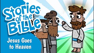 Jesus Goes to Heaven  Stories of the Bible [upl. by Mann3]