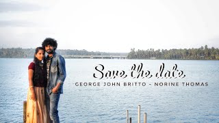 CINEMATIC WEDDING  SAVE THE DATE VIDEO  george john britto  Norine thomas [upl. by Azriel80]