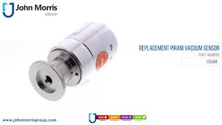 Replacement Pirani Vacuum Sensor  John Morris Group [upl. by Eleanore]