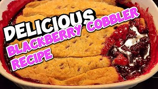 A Delicious Blackberry Cobbler Recipe  baking blackberrycobbler [upl. by Yoo]