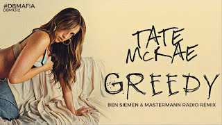 Tate McRae  Greedy Ben Siemen amp Mastermann Radio Remix [upl. by Yeltihw355]