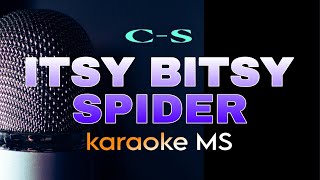 ITSY BITSY SPIDER Karaoke CS [upl. by Ner]