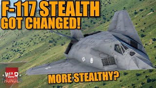 F117s STEALTH TECH got CHANGED BUFFED amp NERFED CAN we still REMAIN UNDETECTED  War Thunder DEV [upl. by Brunell]