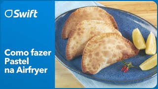 COMO FAZER PASTEL NA AIRFRYER  Receitas na Airfryer  Swift [upl. by Eimareg270]