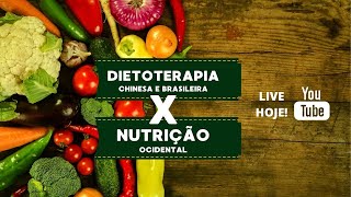 Dietoterapia Chinesa e Brasileira X Nutrição Ocidental  Diferenças [upl. by Ramaj220]