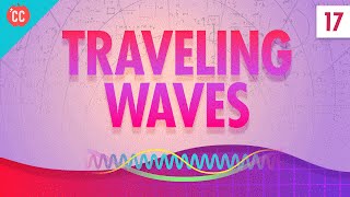 Traveling Waves Crash Course Physics 17 [upl. by Ahsit]