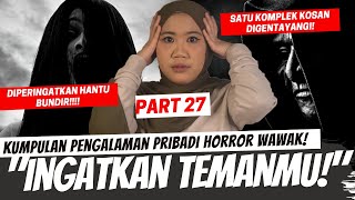 SATU KOMPLEK KOSAN DI GANGGUIN  KISAH HORROR WAWAK PART 27 [upl. by Gnov567]