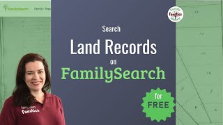 How to Research US Land Records on FamilySearch [upl. by Johiah]