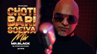 CHOTI BARI SOEIYA MIX  MRBLACK I PROD BY KRSTUDIO OFFICIAL MUSIC VIDEO [upl. by Rexferd421]