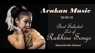 Rakhine Hit Songs  Arakan Songs  Rakhine Songs [upl. by Gastineau]