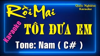 Karaoke  RỒI MAI TÔI ĐƯA EM  Tone Nam  C  st Trường Sa [upl. by Idnam]