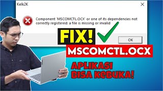 Cara Mengatasi Error Component MSCOMCTLOCX Windows 10 Aplikasi Kelk Tidak Bisa dibuka [upl. by Thetis212]