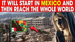 After Mexico It Will Spread Globally Message from the Virgin Mary [upl. by Anhej710]