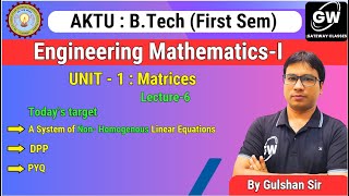 Lec6 I Unit1 Matrices I by Gulshan Sir I Gateway Classes I AKTU I RGPV [upl. by Ravo]