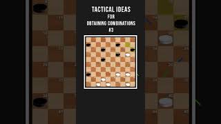 Tactical Ideas for Obtaining Combinations 3 shorts checkersstrategy draughts [upl. by Byran]