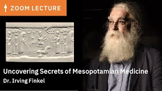 Uncovering Secrets of Mesopotamian Medicine  Dr Irving Finkel [upl. by Alaehcim504]