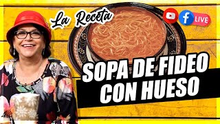 Sopa de fideo con hueso  La Receta [upl. by Harvard225]