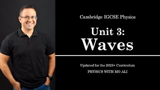 IGCSE Physics Revision Unit 3 Waves  for Cambridge IGCSE 2023 Syllabus [upl. by Ahron]