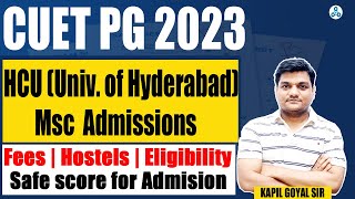 HCU CUET PG 2023 Admissions  Hyderabad Central university  Fee  Eligibility Hostels  Documents [upl. by Llebpmac]