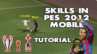 COMO DRIBLAR NO PES 2012 MOBILE HOW TO DO SKILLS IN WE 2012 MOBILE TUTORIAL 😎⚽🏆 [upl. by Coltun]