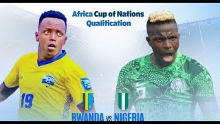 LIVE RWANDA VS NIGERIA AT AMAHORO STADIUM [upl. by Matland]