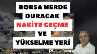 BORSANIN YÜKSELECEĞİ VE NAKİTE GEÇME YERİ [upl. by Latona]