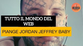 E’ MORTO JORDAN JEFFREY BABY IL TRAPPER INCOMPRESO DA TUTTI [upl. by Ainatnas282]