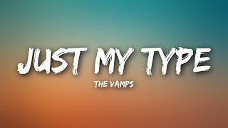 The Vamps  Just My Type Lyrics [upl. by Matejka]