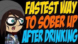 Fastest Way to Sober Up After Drinking [upl. by Drazze142]