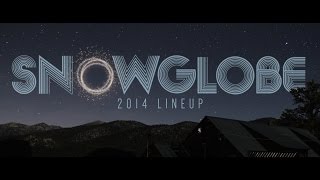 SnowGlobe 2014  Lineup Announcement [upl. by Hosfmann711]