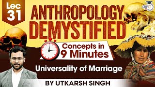 UPSC Anthropology Optional  Lec 31 Universality Of Marriage  UPSC Mains  StudyIQ IAS [upl. by Akimrej]