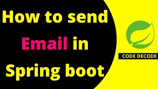 How to send email using Spring Boot using Java Mail sender SMTP  A Step by Step Guide  Code Decode [upl. by Strohbehn]