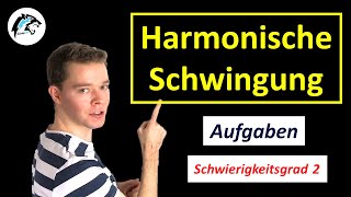 Harmonische Schwingung – Bewegungsgleichungen amp Energie berechnen  Übungsaufgabe [upl. by Netloc]