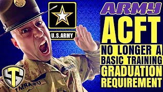 FAIL ACFT  ACFT NO LONGER A BASIC TRAINING GRADUATION REQUIREMENT [upl. by Eibbed]