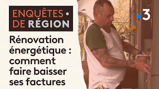 Rénovation énergétique  comment faire baisser ses factures [upl. by Hanzelin756]