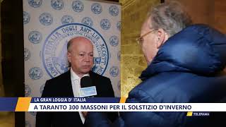 LA GRAN LOGGIA D ITALIA A TARANTO 300 MASSONI PER IL SOLSTIZIO D INVERNO di WALTER BALDACCONI [upl. by Zapot]