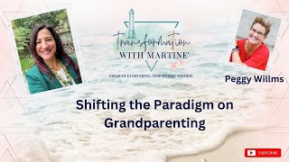 Shifting the Paradigm on Grandparenting  Transformation with Martine [upl. by Maidy]