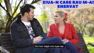 Ziua n care rau mai enervat  Parodie  Ziuan care tu mai sărutat [upl. by Ganiats]