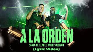 Santa Fe Klan Yahir Saldivar  A La Orden Lyric Video [upl. by Schapira]