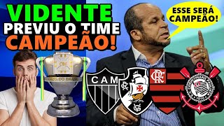 VIDENTE previu o TIME CAMPEÃO da COPA do BRASIL 2024 será FLAMENGO VASCO CORINTHIANS ou ATLÉTICO [upl. by Rimaj611]