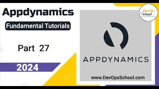 Fundamental Tutorials of AppDynamics  Part27  2024 [upl. by Mosenthal]