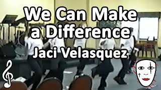 We Can Make a Difference  Jaci Velasquez  Mime Song [upl. by Llamaj]