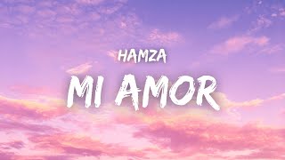 Hamza  MI AMOR  Paroles [upl. by Ehtiaf]