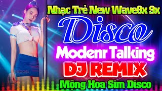 MỘNG HOA SIM LƯỚT SÓNG ĐẠP MÂY REMIX  LK NHẠC TRẺ DISCO 8X 9X REMIX  NHẠC HOA LỜI VIỆT TEST LOA [upl. by Darb]